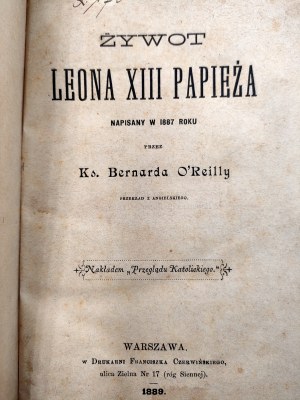 Rev. Bernard O Reilly - Life of Pope Leo XIII - Warsaw 1889