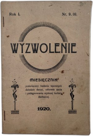 Wyzwolenie - a monthly magazine devoted to the study of the secret realms of the soul, the reform of life and the cultivation of higher spiritual culture - Cieszyn 1920, no. 9/10, year I [ magazine].