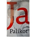 PALIKOT Janusz - I Talks Cezary MICHALSKI AUTOGRAPHS: PALIKOT, Kazimierz KUTZ, Piotr TYMOCHOWICZ, Katarzyna IZYDORCZYK