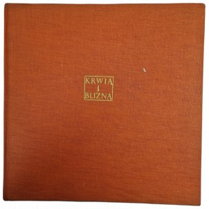 FONKOWICZ J., TWAROGOWSKI T. - KRWIĄ I BLIZNĄ. Z dziejów oręża Polskiego - z ilustacjami
