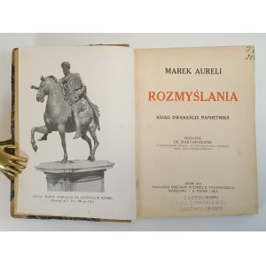 AURELI Marek - ROZMYŚLANIA Ksiąg dwanaście pamiętnika wyd. 1913