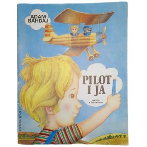 BAHDAJ Adam - PILOT I JA - ilustrował B. Orliński