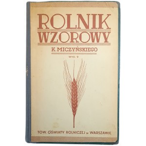 MICZYŃSKI K. - ROLNIK WZOROWY czyli przypomnienie co, kiedy, jak w gospodarstwie czynić należy wyd.1937