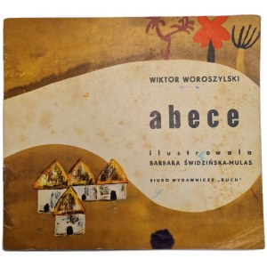 WOROSZYLSKI Wiktor - ABECE - wydanie I z 1967 r. - ilustrowała B. Świdzińska-Mulas