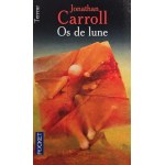 Cover of the book "Os de lune", Jonathan Carroll with a reproduction by Zdzislaw Beksinski, France