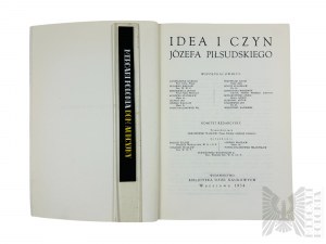 Poland, 1991, Warsaw - The Idea and Deed of Jozef Pilsudski, edited by Waclaw Sieroszewski, Polonia Publishing House; Reprint of the 1934 edition.