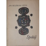 OŻÓG JAN BOLESŁAW Spokój [ dedykacja autora 1967 r.]