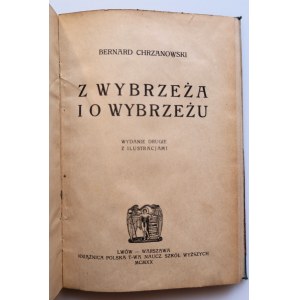 CHRZANOWSKI BERNARD Z wybrzeża i o wybrzeżu [1920] GLOGER ZYGMUNT Białowieża [1907] współoprawne
