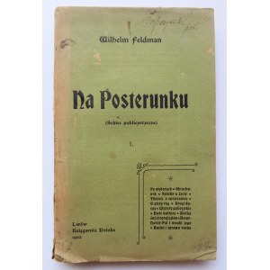 FELDMAN WILHELM Na posterunku (szkice publicystyczne) LWÓW 1902