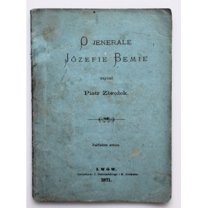 ZBROŻEK PIOTR O jenerale Józefie Bemie [LWÓW 1871]