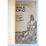 MACIEJEWSKI STEFAN Białe Oko [dowcipna dedykacja od Stefana Maciejewskiego dla Zbigniewa Święcha]
