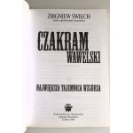 ZBIGNIEW ŚWIĘCH Czakram Wawelski. Największa tajemnica Wzgórza [dedykacja Autora]