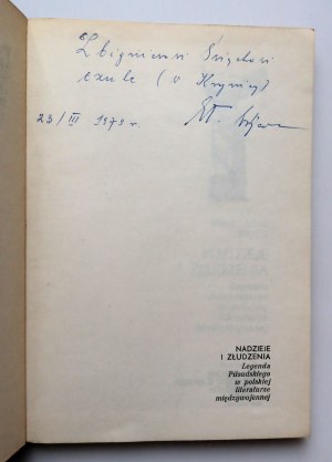 WÓJCIK WŁODZIMIERZ hopes and illusions. The legend of Pilsudski in Polish international literature [Author's dedication to Zbigniew Święch].