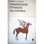 MOCZULSKI LESZEK ALEKSANDER Nawracanie stracha na wróble [dowcipna dedykacja od Autora dla Zbigniewa Święcha, Kraków 1971 r.]