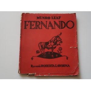 LEAF MUNRO Fernando. Rysunki ROBERTA LAWSONA Według MUNRO LEAFA napisała IRENA TUWIM
