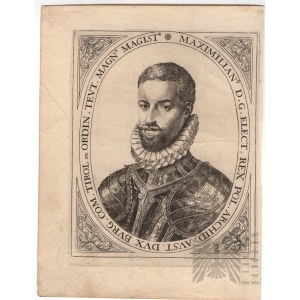 XVII Wiek - Rycina MAKSYMILAN D. G. ELECT. REX POL. ARCHID. AUSTRIA. DUX BURG.COM. TIROL ORDIN. TEUT. MAGN. MAGIST.