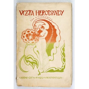 KASPROWICZ J. - Uczta Herodyady. Wyd. I. Okł. proj. S. Dębicki
