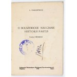 KAGANOWICZ L. – O bolszewickie nauczanie historji partji. Charków 1932.