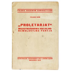 KON F. – Proletarjat, międzynarodowa socjalno-rewolucyjna partja. Moskwa 1926.