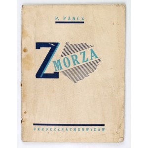 PANCZ P. – Od morza. Powieść. Charków 1932.