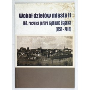 160th anniversary of the fire of Ząbkowice Śląskie (1858-2028)