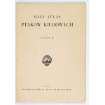 MAŁY atlas ptaków krajowych. 1931