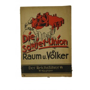Die Sowjet-Union Raum und Völker [Związek radziecki. Terytorium i ludzie] nazistowska propagandowa publikacja wydana po zaatakowaniu ZSRR w czerwcu 1941 roku