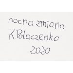 Krzysztof Polachenko (nar. 1987), Nočná zmena, 2020