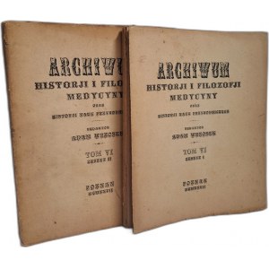 WRZOSEK Adam - Archiwum Historji i Filozofji Medycyny oraz Historji Nauk Przyrodniczych tom VI [zeszyt I-II] 1927