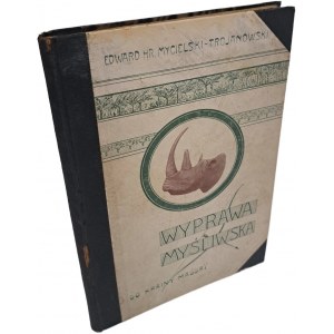 MYCIELSKI-TROJANOWSKI Edward - Wyprawa myśliwska do krainy Massaï 1911