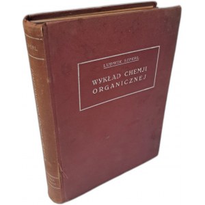 SZPERL Ludwik - Wykład Chemji Organicznej 1930