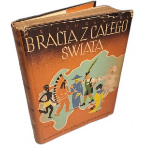 SCHRENZEL E.H. - Bracia z Całego Świata Mała Etnografia 1938