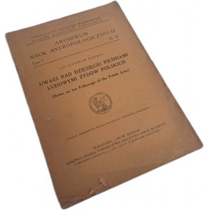 BYSTROŃ J.S. - Notes on the ten folk songs of the Polish Jews [in] Archives of Anthropological Sciences Vol. I No. 10 1923