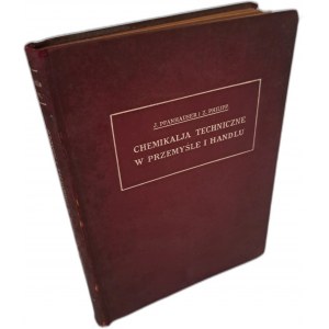 PFANHAUSER Jerzy, PHILIPP Zygmunt - Chemikalja techniczne w przemyśle i handlu 1931