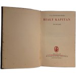 OSSENDOWSKI F.A.- Biały kapitan [I wydanie] [1928]