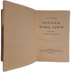 LEPECKI M.B. - Oceanem, rzeką, lądem. Przygody z podróży po Argentynie 1929