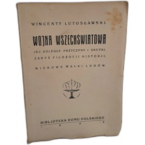 LUTOSŁAWSKI Wincenty - All-out war 1925