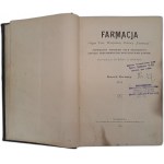 Pharmacy 1905-1914 (Annals 1-10) in 4 volumes. Organ of the Mutual Aid Society Farmacja dedicated to the progress of pharmaceutical and natural sciences and matters of the profession. edited by Kazimierz Życki and Wacław Brykner