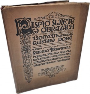 DORE Gustav - L'Ecriture en images. 220 gravures de Gustav Dore [1930].