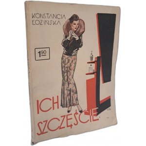 ŁOZIŃSKA Konstancja - Ich szczęście [1930] [OKŁADKA HOROWICZ Artur]