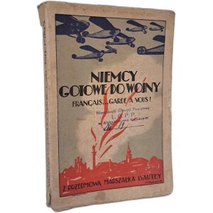 DU HEMME Karol, JACQUES Hubert - Niemcy gotowe do wojny! Français... garde à vous! 1931