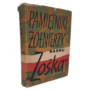 [AUTOGRAF LAUDAŃSKI - powstaniec warszawski] PAMIĘTNIKI ŻOŁNIERZY BAONU ZOŚKA [I wydanie] 1957