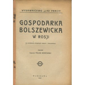 BOROWSKI Felix - Bolševické hospodářství v Rusku (na základě oficiálních údajů a dokumentů) [1922].