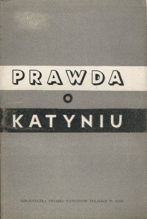 BOREJSZA Jerzy, WASILEWSKA Wanda - Prawda o Katyniu [Moskwa 1944]