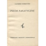 WIERZYŃSKI Kazimierz - Pieśni fanatyczne [wydanie pierwsze 1929]