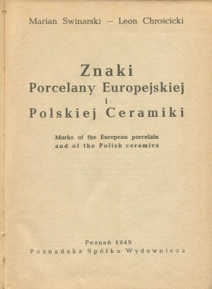 CHROŚCICKI Leon, SWINARSKI Marian - Signs of European porcelain and Polish ceramics [1949].