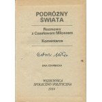 CZARNECKA Ewa (in Italian: GORCZYŃSKA Renata) - Traveler of the world. Conversations with Czeslaw Milosz. Comments [1984] [AUTOGRAPH OF CZESŁAW MILOSZ].