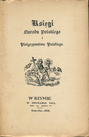 MICKIEWICZ Adam - Księgi narodu polskiego i pielgrzymstwa polskiego [Literary Institute Rome 1946].