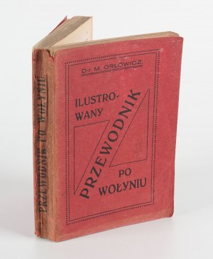 ORŁOWICZ Mieczysław - Illustrated guide to Volhynia [Lutsk 1929].