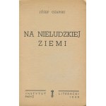 CZAPSKI Józef - Na nieludzkiej ziemi [first edition Paris 1949].